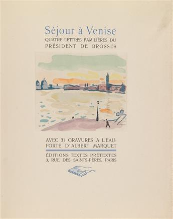 (MARQUET, ALBERT.) Brosses, Charles de. Séjour à Venise. Quatre Lettres Familières du Président de Brosses.